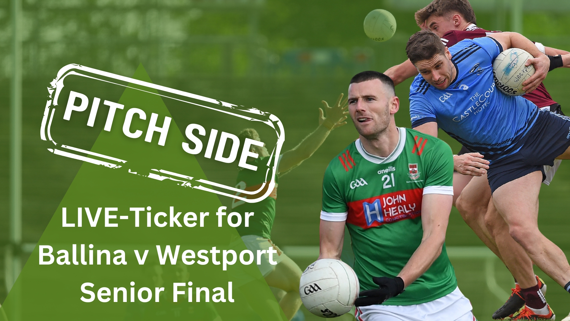 LIVE TICKER: Mayo GAA Senior Football final Ballina v Westport