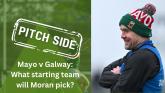 Preview Mayo v Galway: Which starting team will Andy Moran pick?