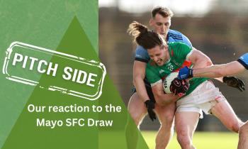 PREDICTIONS: First reaction to the Mayo Senior Championship draw