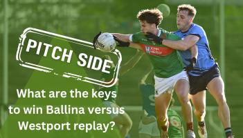 Where will the Senior Final Replay be won? - Preview for Ballina versus Westport