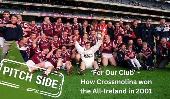 'For Our Club' - How Crossmolina became first Mayo GAA club ever to win an All-Ireland