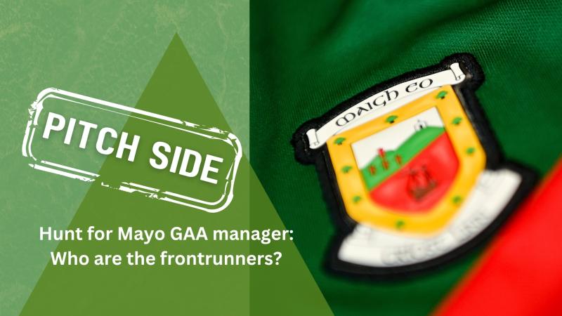 LATEST: Who are the frontrunners for Mayo GAA manager job?
